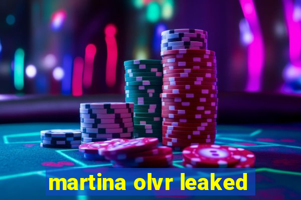 martina olvr leaked